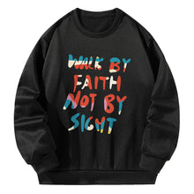 Load image into Gallery viewer,  Women Crewneck Sweatshirt Black Pullover Graphic Alphabets WALK BY FAITH NOT BY SICHT Sweatshirt
