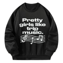 Load image into Gallery viewer, Women Crewneck Sweatshirt Black Pullover Graphic Alphabets Pretty girls like trip music Sweatshirt
